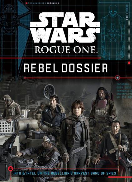 Star Wars: Rogue One Rebel Dossier - Fry Jason - ebook