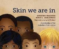 Skin We Are In - Sindiwe Magona,Nina G. Jablonski - cover