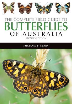The Complete Field Guide to Butterflies of Australia - Michael F. Braby - cover