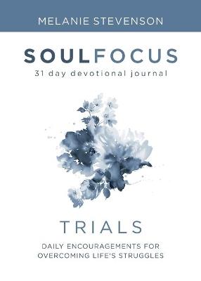 Trials: Daily Encouragements for Overcoming Life's Struggles - Melanie Stevenson - cover