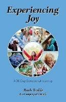 Experiencing Joy: A 30 Day Devotional Journey - Ruth Teakle - cover