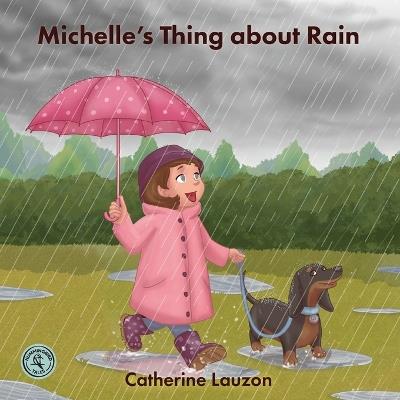 Michelle's Thing about Rain - Catherine Lauzon - cover