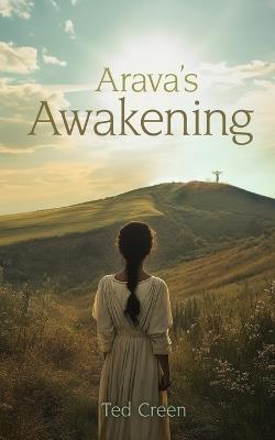 Arava's Awakening - Ted Creen - cover
