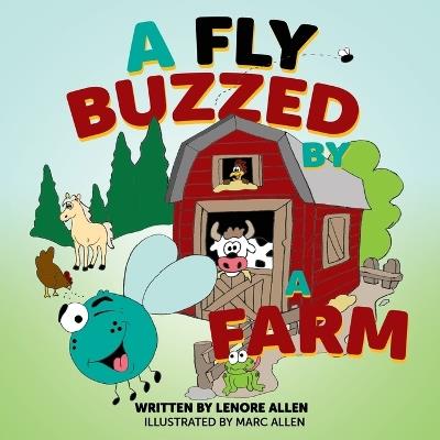A Fly Buzzed by a Farm - Lenore Allen - cover