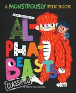 Alphabeasts: A Monstrously Fun Book