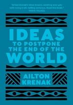 Ideas to Postpone the End of the World