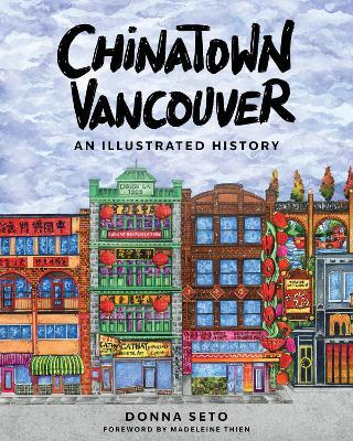 Chinatown Vancouver: An Illustrated History - Donna Seto - cover
