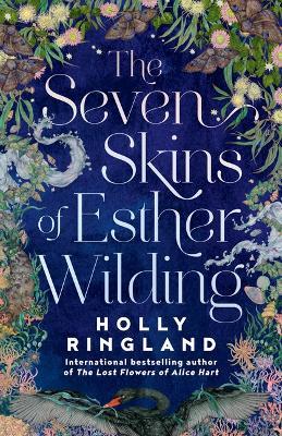 The Seven Skins of Esther Wilding - Holly Ringland - cover
