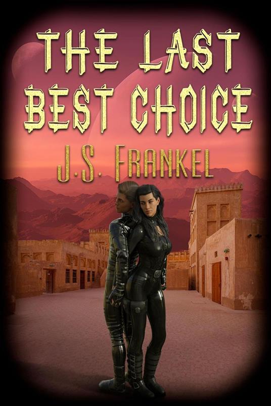 The Last Best Choice - J. S. Frankel - ebook