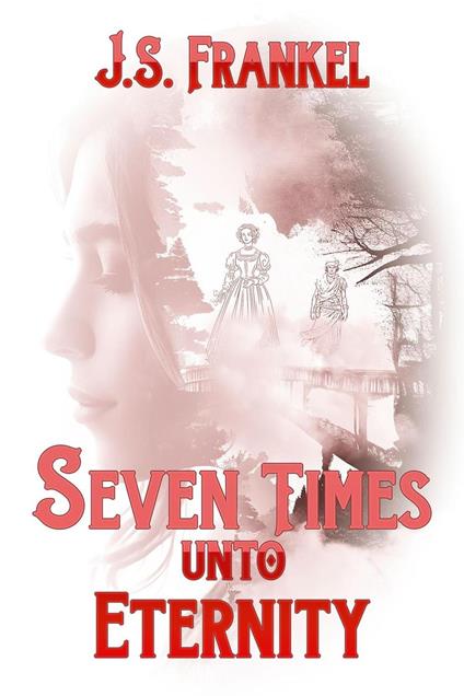 Seven Times Unto Eternity - J. S. Frankel - ebook