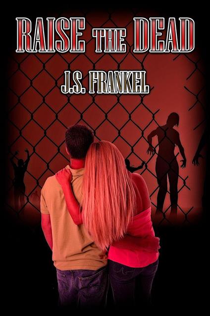 Raise The Dead - J. S. Frankel - ebook