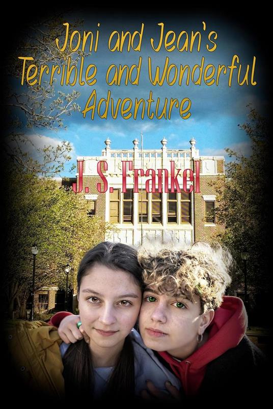 Joni and Jean's Terrible and Wonderful Adventure - J. S. Frankel - ebook