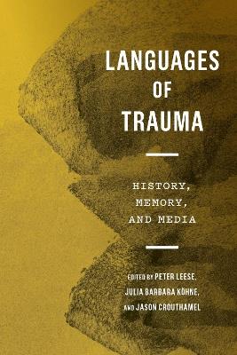 Languages of Trauma: History, Memory, and Media - cover