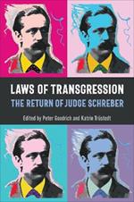 Laws of Transgression: The Return of Judge Schreber