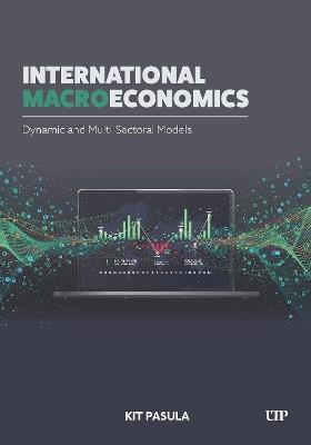 International Macroeconomics: Dynamic and Multi-sectoral Models - Kit Pasula - cover