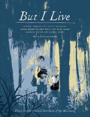 But I Live: Three Stories of Child Survivors of the Holocaust - cover