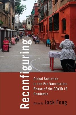 Reconfiguring Global Societies in the Pre-Vaccination Phase of the COVID-19 Pandemic - cover
