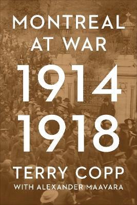 Montreal at War, 1914-1918 - Terry Copp - cover