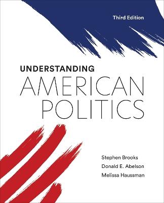 Understanding American Politics - Stephen Brooks,Donald E. Abelson,Melissa Haussman - cover