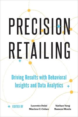 Precision Retailing: Driving Results with Behavioral Insights and Data Analytics - cover