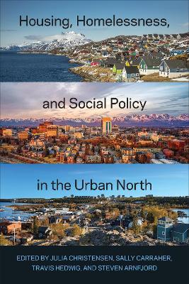 Housing, Homelessness, and Social Policy in the Urban North - cover