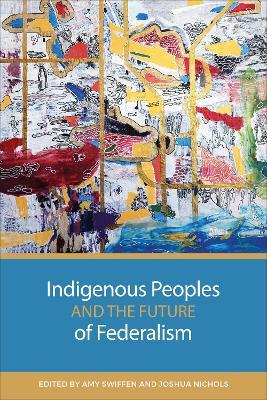 Indigenous Peoples and the Future of Federalism - cover