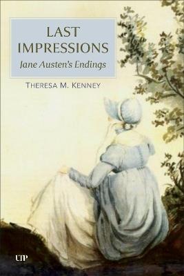 Last Impressions: Jane Austen's Endings - Theresa M. Kenney - cover