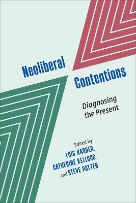 Neoliberal Contentions: Diagnosing the Present - cover
