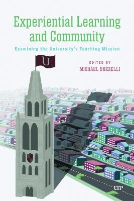 Experiential Learning and Community: Examining the University's Teaching Mission - cover