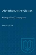 Althochdeutsche Glossen: Nachtrage / Old High German Glosses