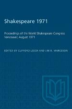 Shakespeare 1971: Proceedings of the World Shakespeare Congress Vancouver, August 1971