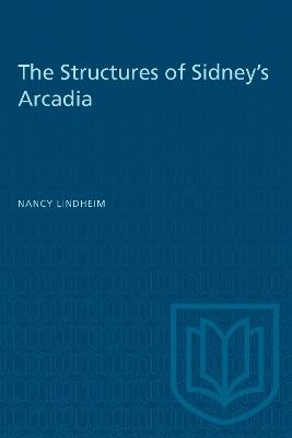 The Structures of Sidney's Arcadia - Nancy Lindheim - cover