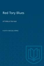 Red Tory Blues: A Political Memoir