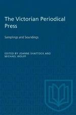 The Victorian Periodical Press: Samplings and Soundings