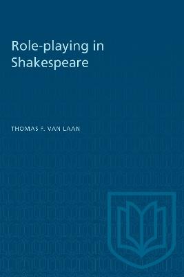 Role-playing in Shakespeare - Thomas F. Van Laan - cover