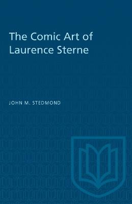 The Comic Art of Laurence Sterne - John M. Stedmond - cover