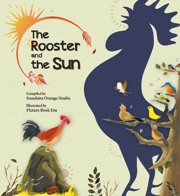 The Rooster and the Sun - Sunshine Orange Studio - cover