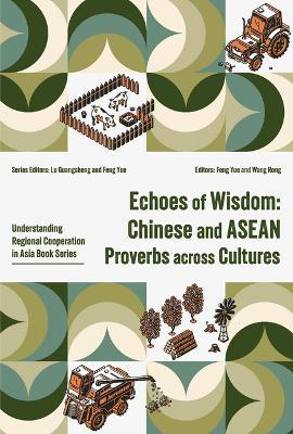 Echoes of Wisdom: Chinese and ASEAN Proverbs Across Cultures - cover