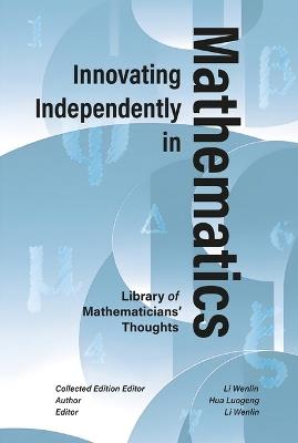 Innovating Independently in Mathematics - Luogeng Hua - cover