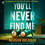 You'll Never Find Me