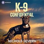 K-9 Confidential
