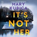 It's Not Her