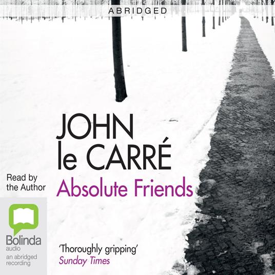 Absolute Friends ABRIDGED