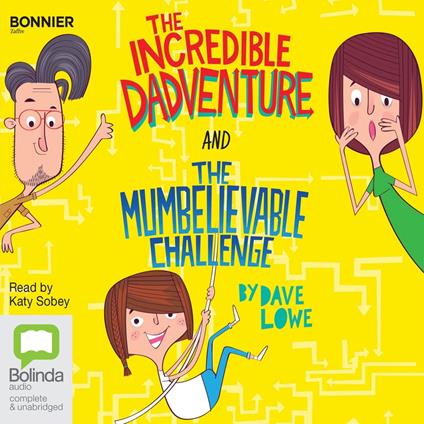 The Incredible Dadventure and The Mumbelievable Challenge