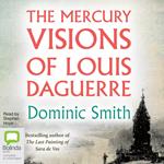 The Mercury Visions of Louis Daguerre