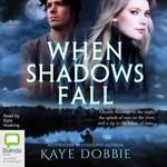 When Shadows Fall