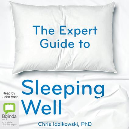 The Expert Guide to Sleeping Well