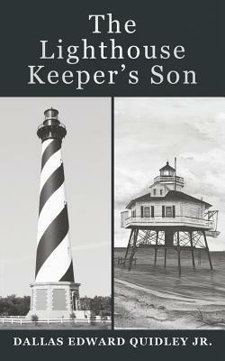 The Lighthouse Keeper's Son - Dallas Edward Quidley - cover