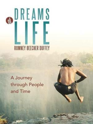 Dreams of Life: A Journey Through People and Time - Romney Beecher Duffey - cover