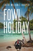 Fowl Holiday - Cheri Milionis Hooper - cover